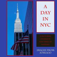 A Day in NYC: Images from Atwood 0997581972 Book Cover