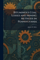 Bituminous Coal Losses and Mining Methods in Pennsylvania 1025308360 Book Cover