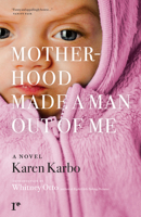 Motherhood Made a Man Out of Me 0997068310 Book Cover