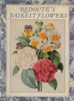 Redoute's Fairest Flowers (Art Reference) 0906969700 Book Cover