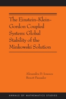 The Einstein-Klein-Gordon Coupled System: Global Stability of the Minkowski Solution: (Ams-213) 0691233047 Book Cover