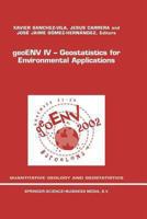 geoENV IV - Geostatistics for Environmental Applications: Proceedings of the Fourth European Conference on Geostatistics for Environmental Applications held in Barcelona, Spain, November 27-29, 2002 1402020074 Book Cover