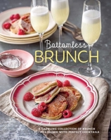 Bottomless Brunch: A dazzling collection of brunch recipes paired with the perfect cocktail 1788795245 Book Cover