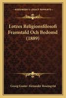Lotzes Religionsfilosofi: Framstald Och Bedomd (1889) 1166740862 Book Cover