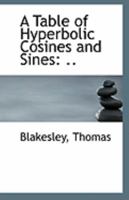 A Table of Hyperbolic Cosines and Sines: .. 1113134585 Book Cover