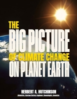 The Big Picture of Global Warming on Planet Earth B0FJ4FZ49N Book Cover