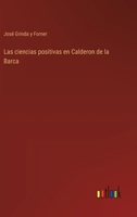 Las ciencias positivas en Calderon de la Barca 3368041878 Book Cover