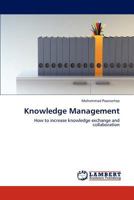 Knowledge Management: How to increase knowledge exchange and collaboration 3848421704 Book Cover