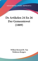 De Artikelen 24 En 26 Der Gemeentewet (1889) 1160383960 Book Cover