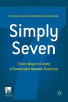 Simply Seven: Seven Ways to Create a Sustainable Internet Business 0230308171 Book Cover