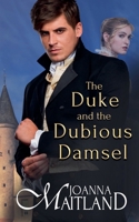 The Duke and the Dubious Damsel 191391531X Book Cover