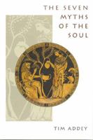 The Seven Myths of the Soul 1898910375 Book Cover