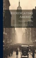 Rededicating America: Life and Recent Speeches of Warren G. Harding 1021324604 Book Cover