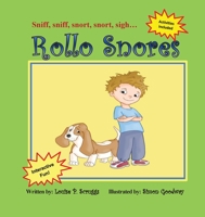 Rollo Snores: Sniff, sniff...snort, snort...sigh 0998798509 Book Cover