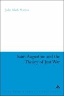 St. Augustine and the Theory of Just War 0826446353 Book Cover