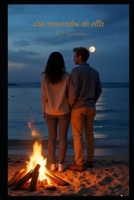 Los recuerdos de ella (Spanish Edition) B0FCVDKW1L Book Cover