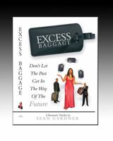 Excess Baggage 0982158092 Book Cover