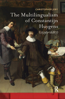 The Multilingualism of Constantijn Huygens (1596-1687) 9089647031 Book Cover