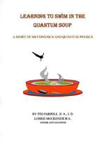 Learning to Swim in the Quantum Soup 0966700201 Book Cover