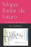 Mapa Radar de Futuro: El Venturi del Tiempo 109894478X Book Cover