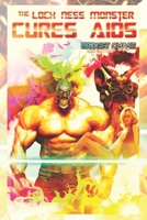 The Loch Ness Monster Cures Aids: Variant Satire-Repulsa Cover B0BJH3N64K Book Cover