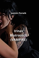 Irinas Blutrausch (VAMPIRE) B0CQQMBF1T Book Cover