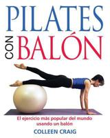 Pilates con Balon: El ejercicio mas popular del mundo usando un balon 0892816945 Book Cover