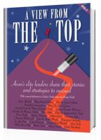 View from the Top Volume 2 Avon's Elite Leaders Share Their Stories and Strategies to Succeed 0989712915 Book Cover