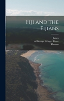 Fiji and the Fijians James Calvert Mission History 1017289085 Book Cover