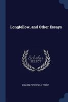 Longfellow & Other Essays 1145387799 Book Cover