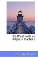 The Great Poets As Religious Teachers 1103748327 Book Cover