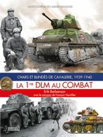 Chars Et Blind's de Cavalerie, 1939 - 1940: La 1re DLM Au Combat 2352501636 Book Cover