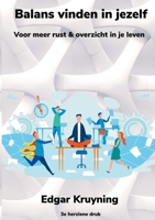 Balans vinden in jezelf: Voor meer rust & overzicht in je leven 1471717399 Book Cover