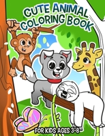 Cute Animal Coloring Book: Coloring Book for Kids Ages 3-8 0648309452 Book Cover