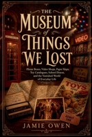 The Museum of Things We Lost B0GZYSGCML Book Cover