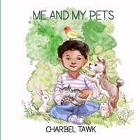 Me and My Pets B095DVF8DM Book Cover