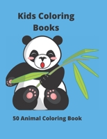 Kids Coloring Books: 50 Animal Coloring Book - For Kids Aged 3-8 1676504966 Book Cover