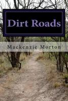 Dirt Roads 1497371384 Book Cover