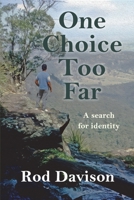 One Choice Too Far 1763898008 Book Cover