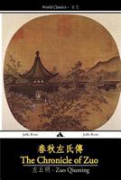 The Chronicle of Zuo (Chunqiu Zuo Zhuan) 1909669393 Book Cover
