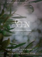 Seen: From Desperation to Destiny: A Study for Women Who Wonder If God Sees Them In Grief B0FN6F3SLP Book Cover