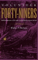 Volunteer Forty-Niners: Tennesseans and the California Gold Rush 0826512984 Book Cover