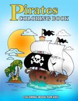 Pirates Coloring Book: Kids Coloring Book with Fun, Easy, and Relaxing Coloring Pages (Children's coloring books) 1717136133 Book Cover