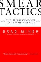 Smear Tactics: The Liberals' Never-Ending Campaign of Bad Faith and Dirty Tricks 0061140147 Book Cover