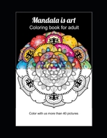 mandala is art B08FNMPFTW Book Cover