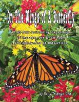 On the Wings of a Butterfly: A 365-Day Journaling Experience to Increase the Knowledge and Enjoyment of Butterflies 1975988140 Book Cover