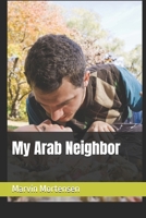My Arab Neighbor B0FGQRG5WS Book Cover