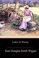 Ladies in Waiting B0884H5LZY Book Cover