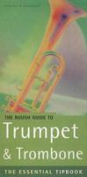 The Rough Guide to Trumpet and Trombone Tipbook (Rough Guide Tipbooks) 1858287545 Book Cover