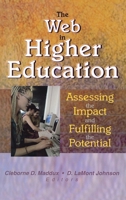 The Web in Higher Education: Assessing the Impact and Fulfilling the Potential B00DHLN4T8 Book Cover